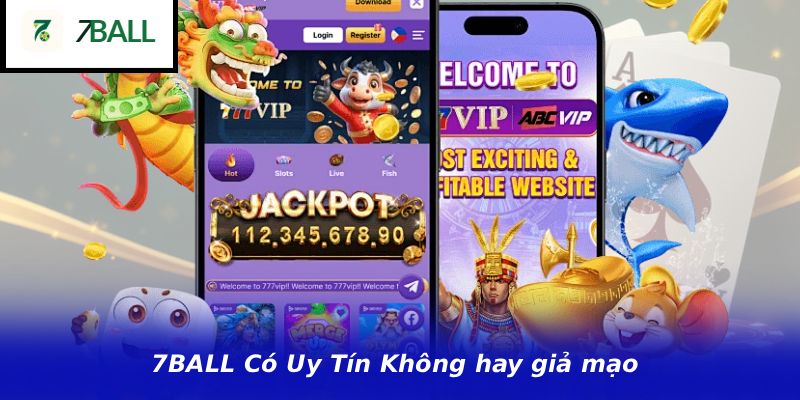 7BALL Có Uy Tín Không hay giả mạo