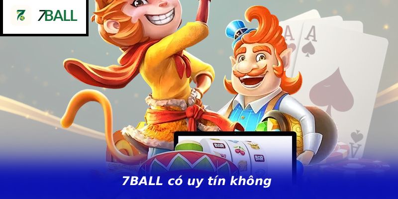 7BALL có uy tín không