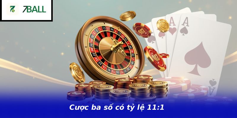 Cược ba số có tỷ lệ 11:1