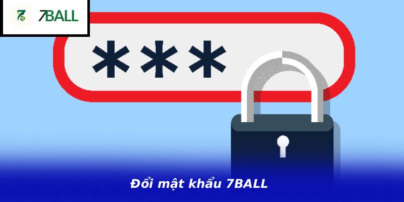 Đổi mật khẩu 7BALL