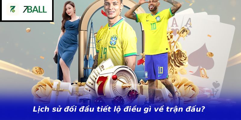 Lịch sử đối đầu tiết lộ điều gì về trận đấu?