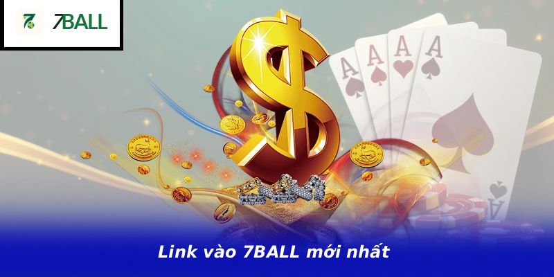 Link vào 7BALL mới nhất