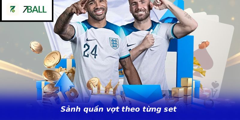 Sảnh quần vợt theo từng set