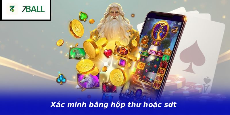 Xác minh bằng hộp thư hoặc sdt